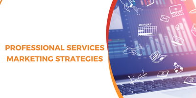 Professional Services Marketing Strategies: A Performance-Driven Framework for 2026
