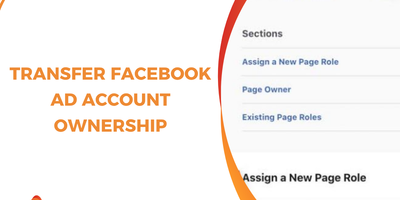 How to Transfer Facebook Ad Account Ownership