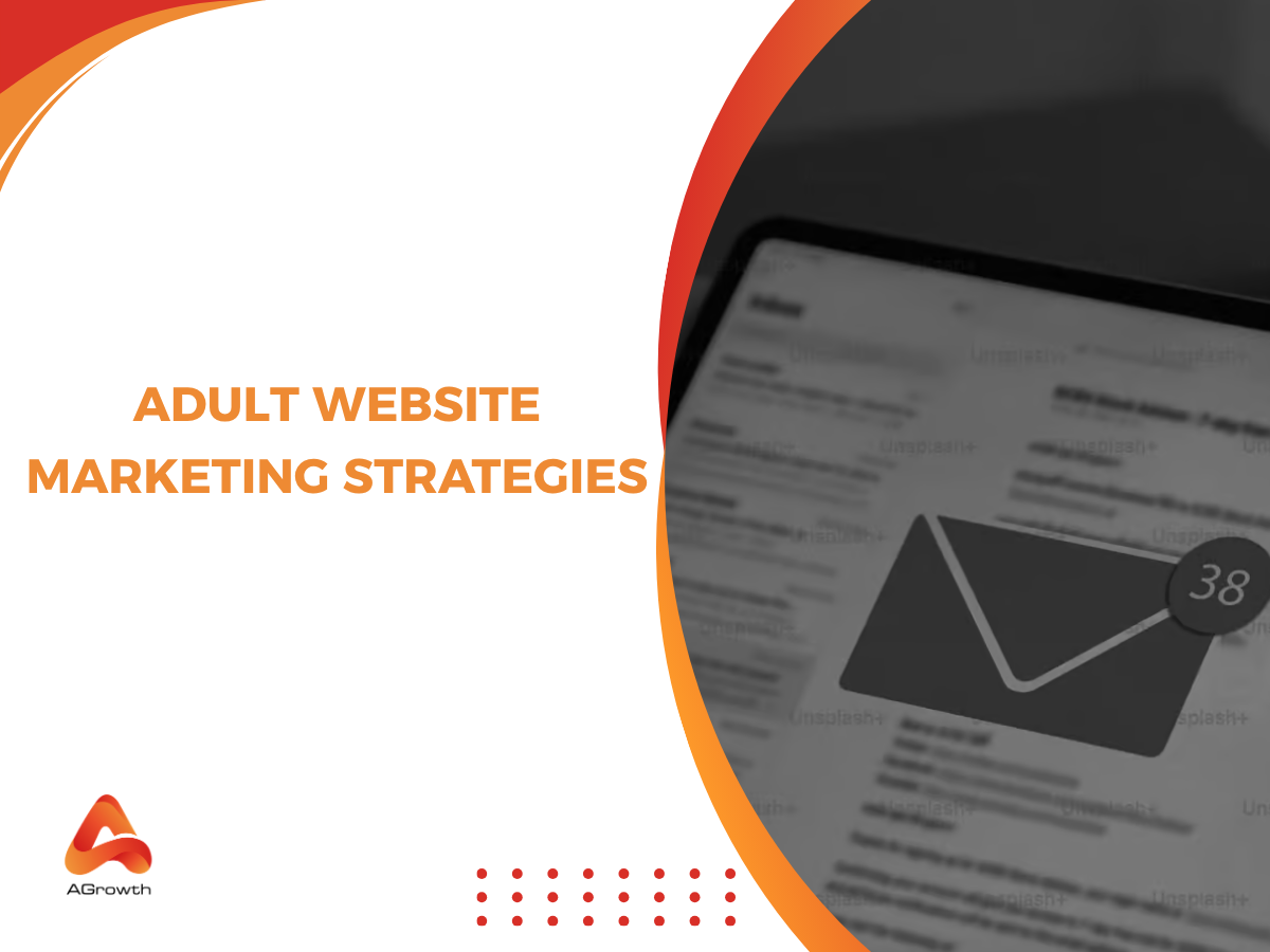 Adult Website Marketing Strategies: The 2026 Guide to Scaling in Restricted Landscapes
