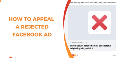 How to Appeal a Rejected Facebook Ad: Expert Strategies for Fast Reapproval