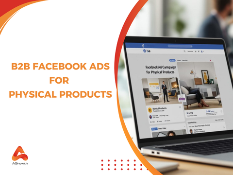 B2B Facebook Ads for Physical Products: A Strategic Guide for Experienced Advertisers