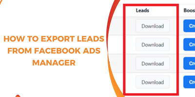 How To Export Leads From Facebook Ads Manager