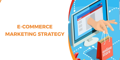 E-commerce Marketing Strategy: A Complete Guide to Growing Online Sales