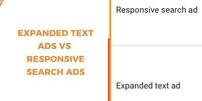 Expanded text ads vs Responsive search ad