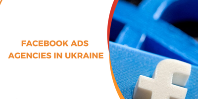 Top 10 Facebook Ads Agencies in Ukraine