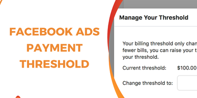 Facebook Ads Payment Threshold: Managing Cash Flow and Billing Cycles