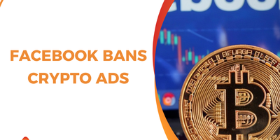 Facebook Bans Crypto Ads — Policy, How to Advertise & Alternatives