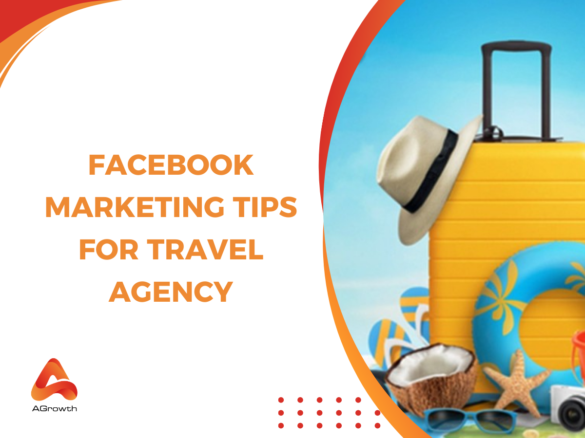 Facebook Marketing Tips for Travel Agency: Practical Strategies to Dri
