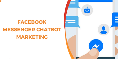 The Definitive Guide to Facebook Messenger Chatbot Marketing for Performance Marketers