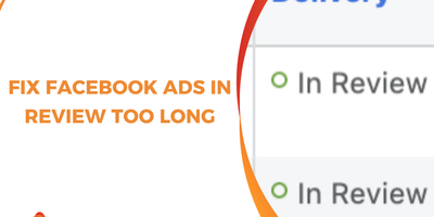 Fix Facebook Ads in Review Too Long: Causes, Solutions, and Prevention Strategies