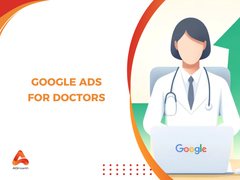 Google Ads for Doctors: Proven Strategies to Grow Your Practice