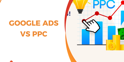 Google Ads vs PPC: Understanding the Difference and When to Use Each