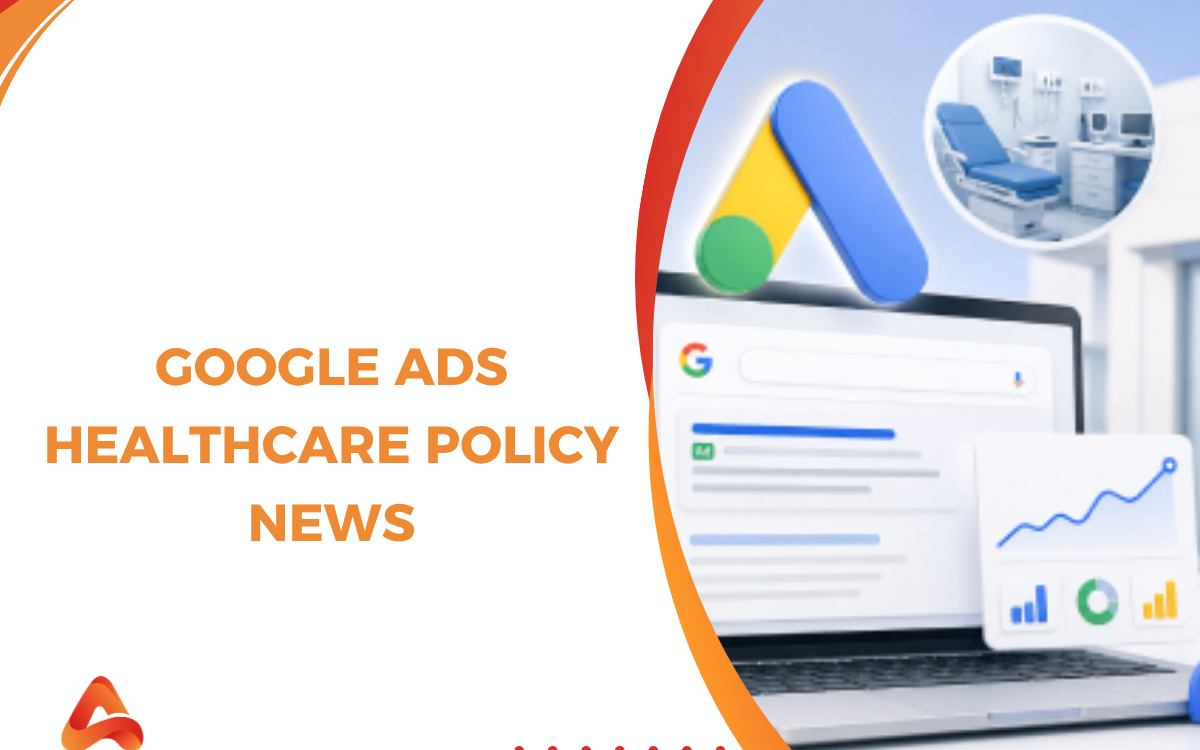 Google Ads Healthcare Policy News: Latest Updates for Healthcare Advertisers