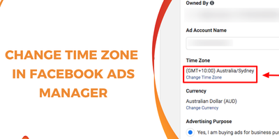How to Change Time Zone in Facebook Ads Manager&nbsp;