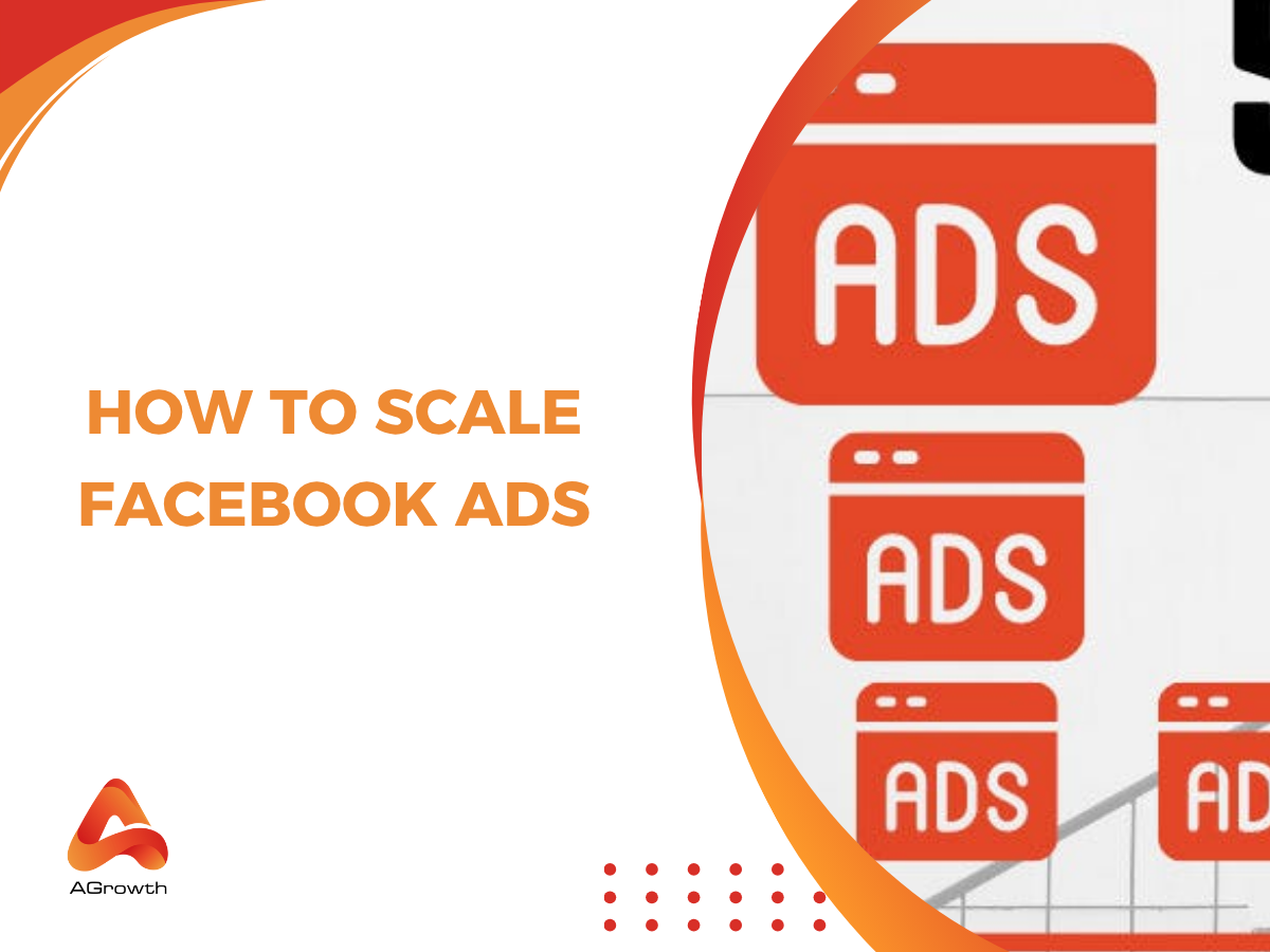 How to Scale Facebook Ads in 2025: Proven Strategies for Marketers