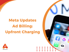 Meta Updates Ad Billing: Upfront Charging Now in Effect