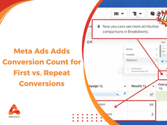 Meta Ads Introduces Conversion Count Breakdown for First vs. Repeat Conversions