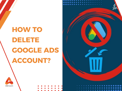 How to delete Google Ads account