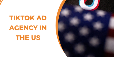 TikTok Ad Agency in the US