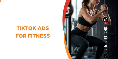 TikTok Ads for Fitness: Performance Strategies That Drive Memberships, Coaching Leads, and Sales