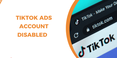TikTok Ads account disabled