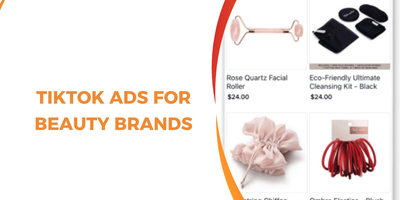 TikTok Ads for Beauty Brands: How To Go Viral and Scale Conversions