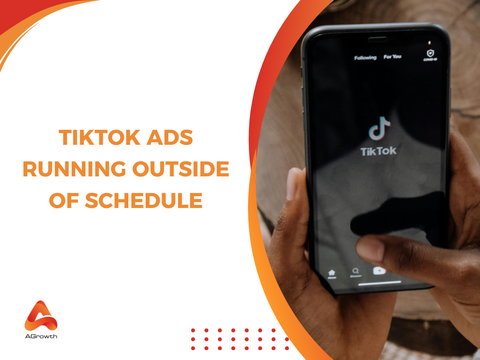 TikTok Ads Running Outside of Schedule: Why It Happens and How to Fix It