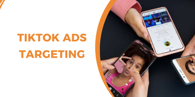 TikTok ads targeting