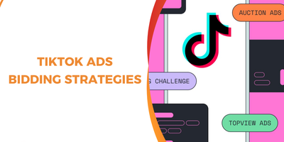 TikTok Bidding Strategies: How to Choose for Maximum ROI