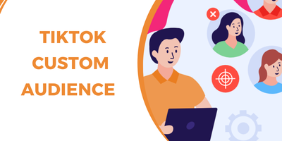 TikTok Custome Audience
