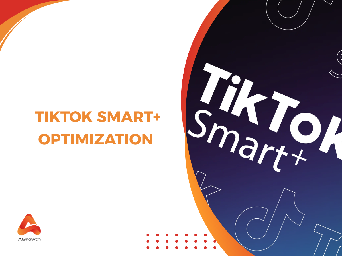 TikTok Smart+ Ads Guide: How AI Optimizes Campaign Performance