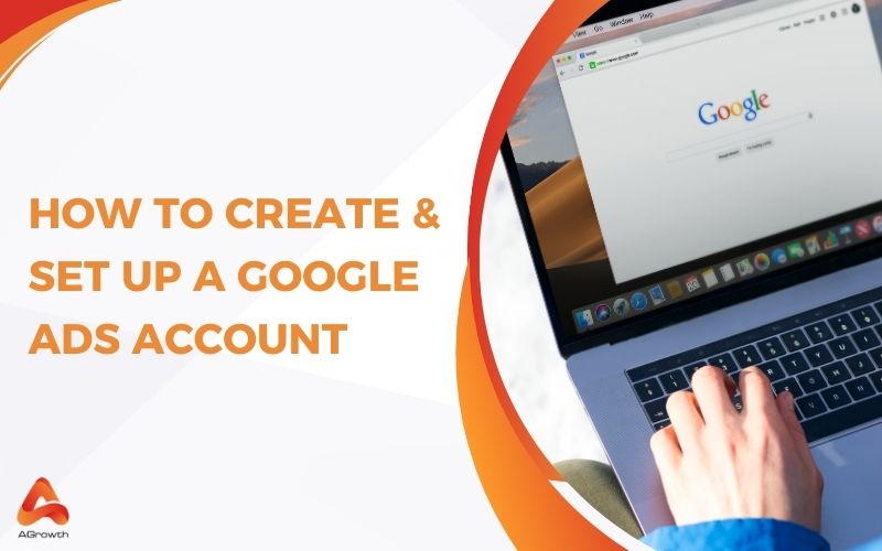 how to create and set up your google ads account